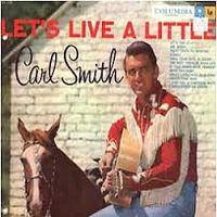 Carl Smith - Let's Live A Little